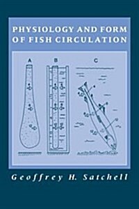 Physiology and Form of Fish Circulation (Hardcover)