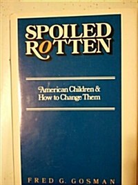 Spoiled Rotten (Hardcover)