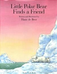 Little Polar Bear Finds a Friend (Hardcover)