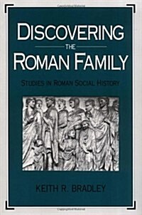 Discovering the Roman Family: Studies in Roman Social History (Paperback)