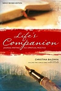 Lifes Companion: Journal Writing as a Spiritual Practice (Paperback, Newly REV)