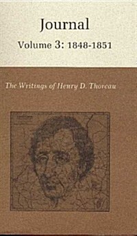 The Writings of Henry David Thoreau, Volume 3: Journal, Volume 3: 1848-1851. (Hardcover)