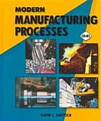 Modern Manufacturing Processes (Paperback)