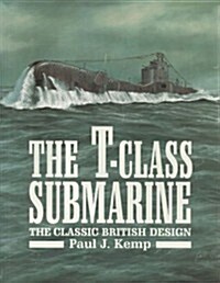 The T-Class Submarine (Hardcover)
