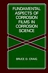 Fundamental Aspects of Corrosion Films in Corrosion Science (Hardcover)