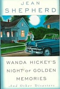 Wanda Hickeys Night of Golden Memories: And Other Disasters (Paperback)