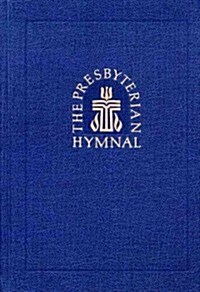 The Presbyterian Hymnal, Pew Edition: Hymns, Psalms, and Spiritual Songs (Hardcover)