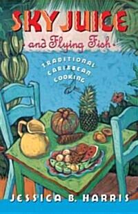 Sky Juice and Flying Fish: Tastes of a Continent (Paperback)