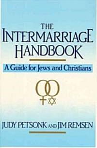 The Intermarriage Handbook: A Guide for Jews & Christians (Paperback)