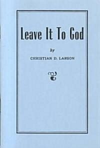 Leave It to God (Paperback, Revised)