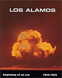 Los Alamos Beginning of an Era (Paperback)