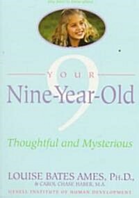 Your Nine Year Old: Thoughtful and Mysterious (Paperback)