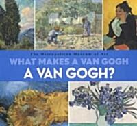 What Makes a Van Gogh a Van Gogh? (Hardcover)