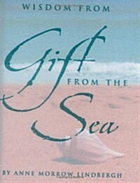 Wisdom from Gift from the Sea [With Silver-Plated Charm] (Hardcover)