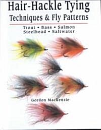 Hair-Hackle Tying Techniques & Fly Patterns (Hardcover, Spiral)