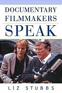 Documentary Filmmakers Speak (Paperback)