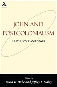 John and Postcolonialism : Travel, Space, and Power (Paperback)