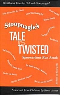 Stoopnagles Tale Is Twisted (Paperback, 1st)