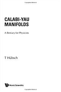 Calabi-Yau Manifolds: A Bestiary for Physicists (Paperback)