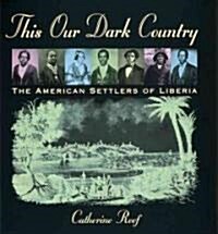 This Our Dark Country (Hardcover)