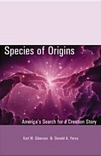 Species of Origins: Americas Search for a Creation Story (Paperback)