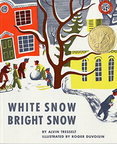 White Snow, Bright Snow: A Caldecott Award Winner (Hardcover)