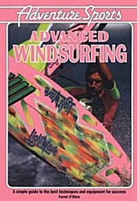 Advanced Wind Surfing (Paperback)
