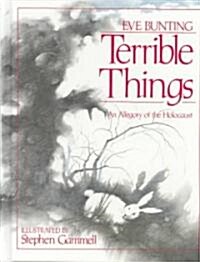 Terrible Things: An Allegory of the Holocaust (Hardcover)