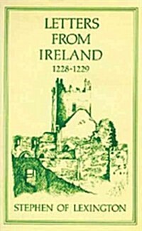 Letters from Ireland, 1228-1229: Volume 28 (Hardcover)