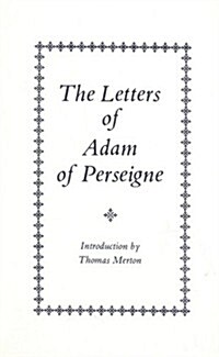 The Letters of Adam of Perseigne: Volume 21 (Hardcover)