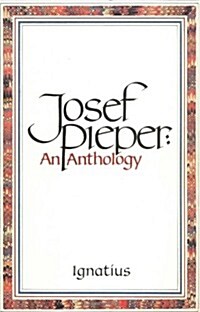 Josef Pieper: An Anthology (Paperback)