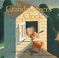 My Grandmothers Clock (School & Library)