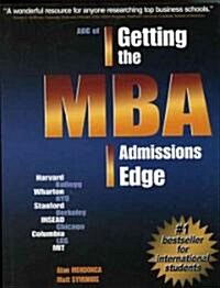 Getting the MBA Admissions Edge (Paperback)