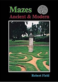 Mazes : Ancient and Modern (Paperback)
