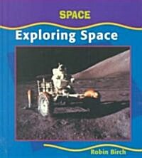 Exploring Space (Space) (Library Binding)