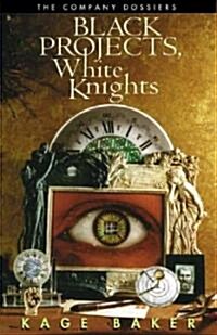 Black Projects, White Knights: The Company Dossiers (Hardcover)