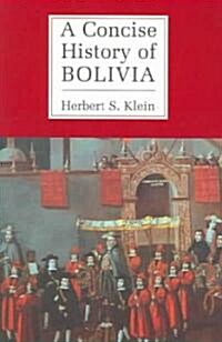 A Concise History of Bolivia (Paperback)