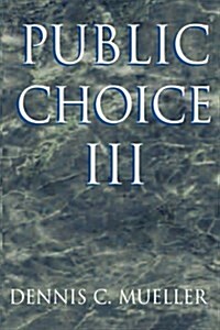 Public Choice III (Paperback, 3 Revised edition)
