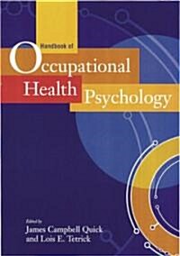 Handbook of Occupational Health Psychology (Hardcover, 1st)