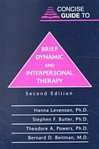 Concise Guide to Brief Dynamic and Interpersonal Therapy (Paperback, 2)