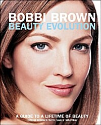 Bobbi Brown Beauty Evolution (Hardcover, 1st)