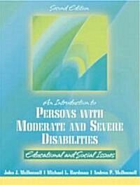 Introduction to Persons with Moderate and Severe Disabilities: Educational and Social Issues (Paperback, 2)