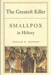 The Greatest Killer: Smallpox in History (Paperback)