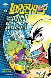 Larryboy and the Awful Ear Wacks Attacks (Paperback)