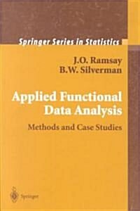 Applied Functional Data Analysis: Methods and Case Studies (Paperback, 2002)