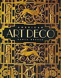 American Art Deco: Modernistic Architecture and Regionalism (Hardcover)