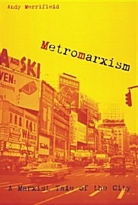 Metromarxism : A Marxist Tale of the City (Paperback)