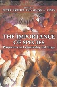 The Importance of Species: Perspectives on Expendability and Triage (Paperback)