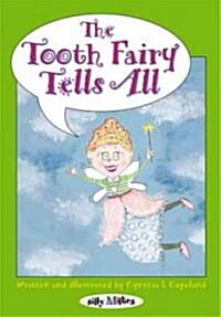 The Tooth Fairy Tells All (Paperback)