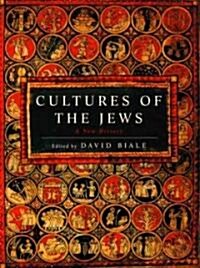 Cultures of the Jews: A New History (Hardcover)